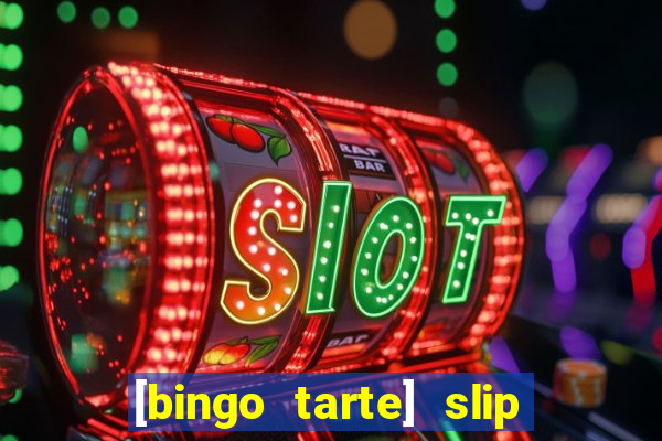 [bingo tarte] slip & stop 1988 part 1